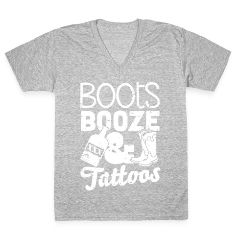 Boots Booze And Tattoos  V-Neck Tee Shirt