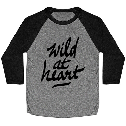 Wild At Heart Baseball Tee