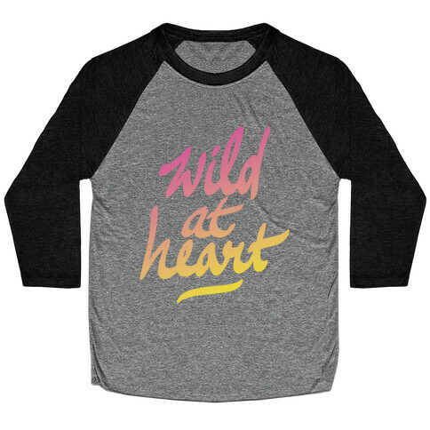 Wild At Heart Baseball Tee