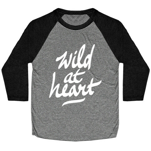 Wild At Heart Baseball Tee