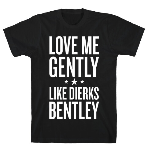 Love Me Gently T-Shirt