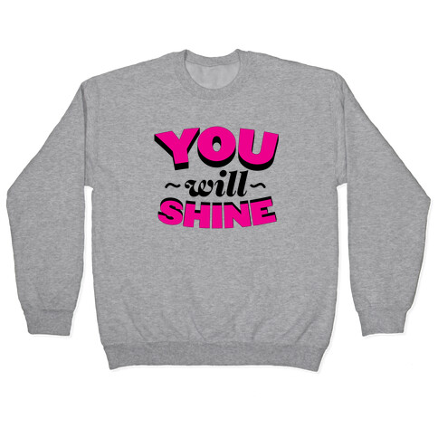 You Will Shine Pullover