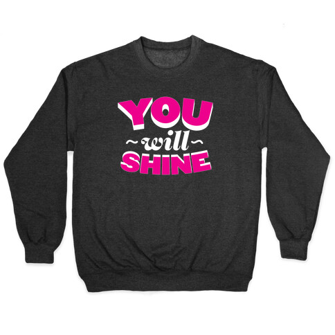 You Will Shine Pullover