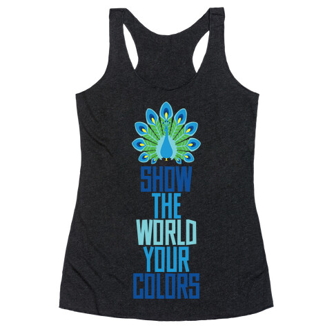 Show The World Your Colors Racerback Tank Top