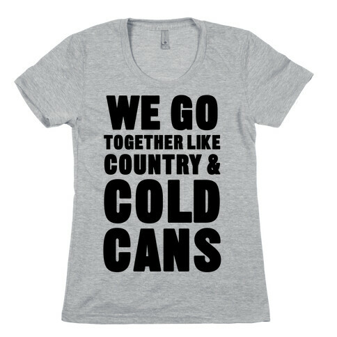 Country & Cold Cans Womens T-Shirt