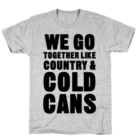 Country & Cold Cans T-Shirt