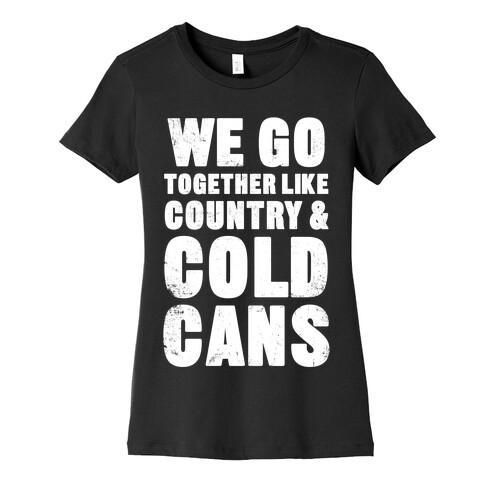 Country & Cold Cans Womens T-Shirt