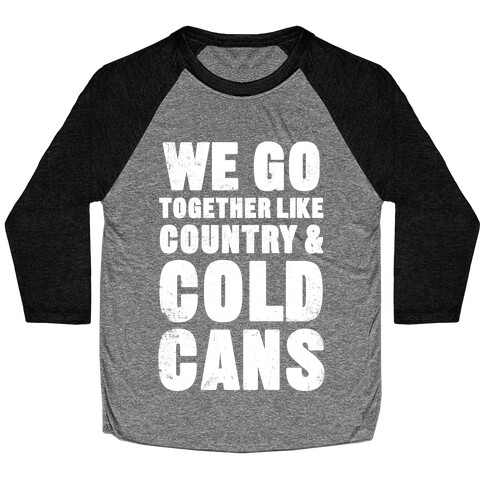 Country & Cold Cans Baseball Tee