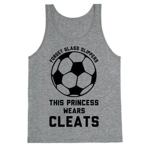 Forget Glass Slippers This Princess Wears Cleats Tank Top
