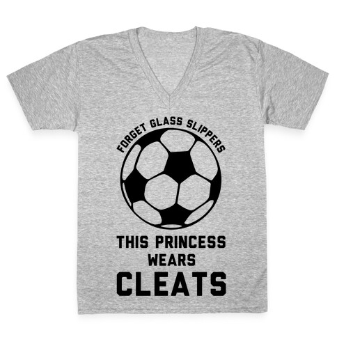 Forget Glass Slippers This Princess Wears Cleats V-Neck Tee Shirt