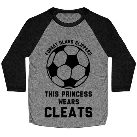 Forget Glass Slippers This Princess Wears Cleats Baseball Tee