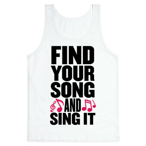 Find Your Song And Sing It Tank Top