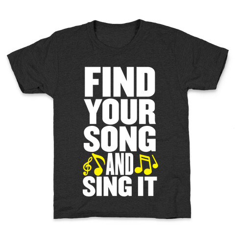 Find Your Song And Sing It Kids T-Shirt