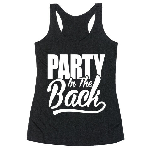 Business In The Front Party In The Back Racerback Tank Top