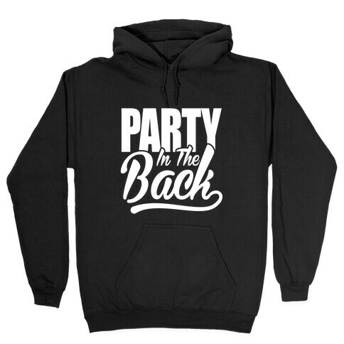 Business In The Front Party In The Back Hooded Sweatshirt