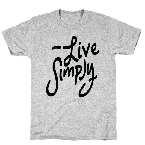 Live Simply T-Shirt