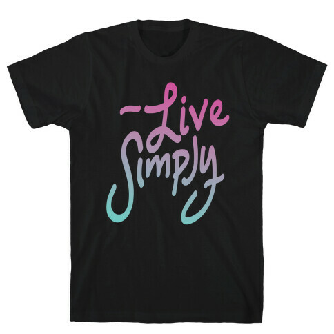 Live Simply T-Shirt