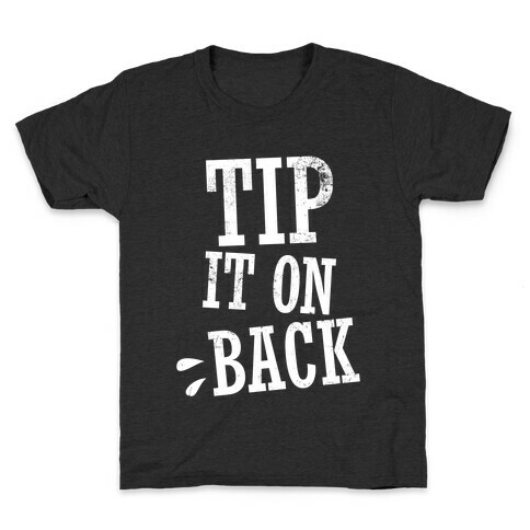Tip It On Back Kids T-Shirt