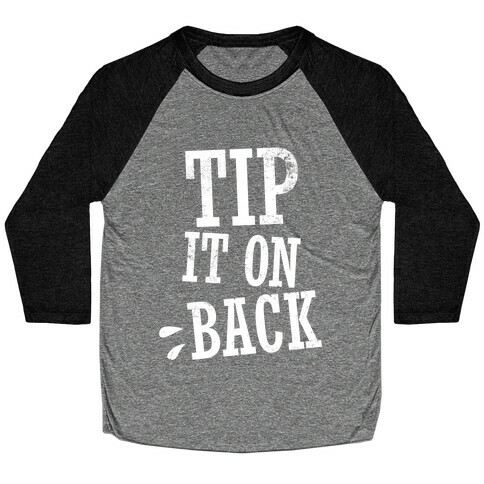 Tip It On Back Baseball Tee