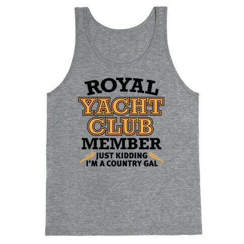 Royal Yacht Club Member (Just Kidding) Tank Top
