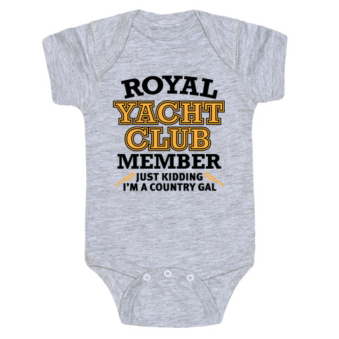 Royal Yacht Club Member (Just Kidding) Baby One-Piece