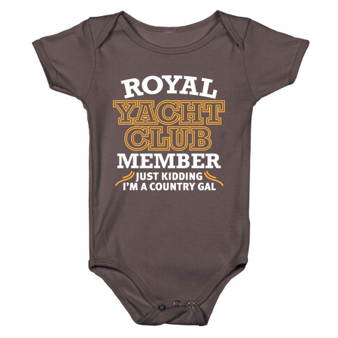 Royal Yacht Club Member (Just Kidding) Baby One-Piece