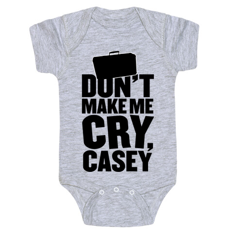 Don't Make Me Cry, Casey Baby One-Piece