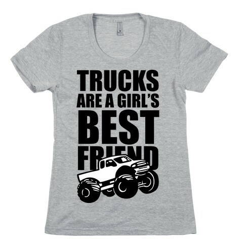 Trucks Are A Girl's Best Friend Womens T-Shirt