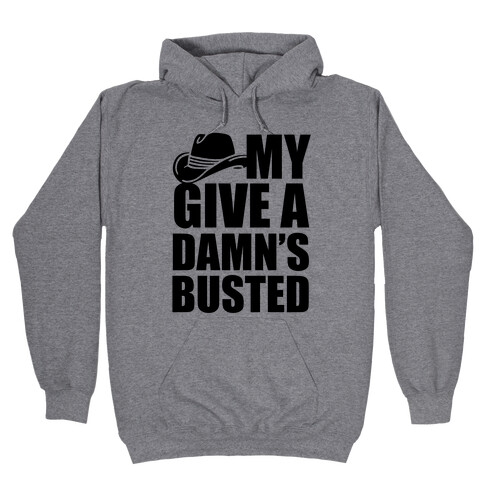 My Give a Damn's Busted Hooded Sweatshirt
