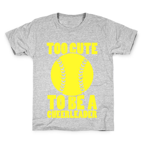 Too Cute To Be a Cheerleader Kids T-Shirt