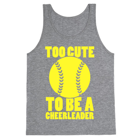Too Cute To Be a Cheerleader Tank Top