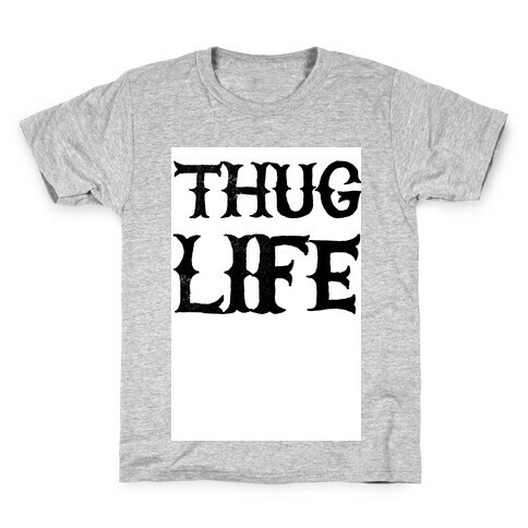 Thug Life Kids T-Shirt