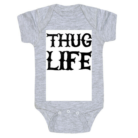 Thug Life Baby One-Piece