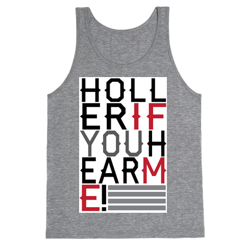 Holler If You Hear Me Tank Top