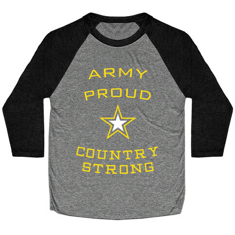 Army Proud Country Strong Baseball Tee