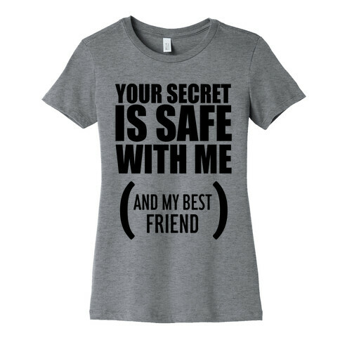 Your Secret is Safe Womens T-Shirt