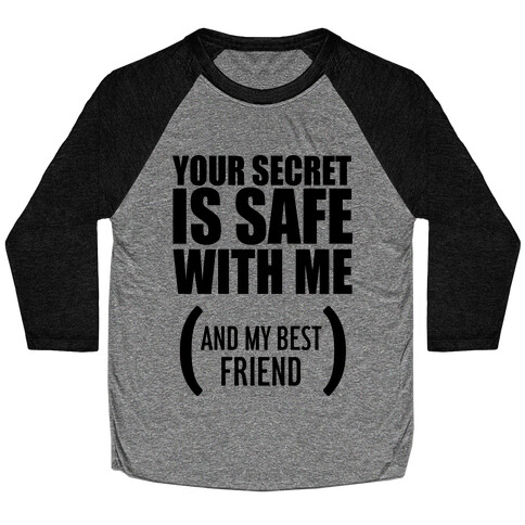 Your Secret is Safe Baseball Tee