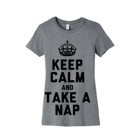 Keep Calm and Take A Nap Womens T-Shirt