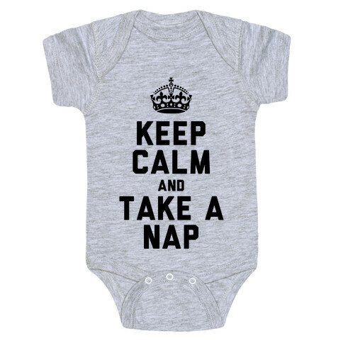 Keep Calm and Take A Nap Baby One-Piece