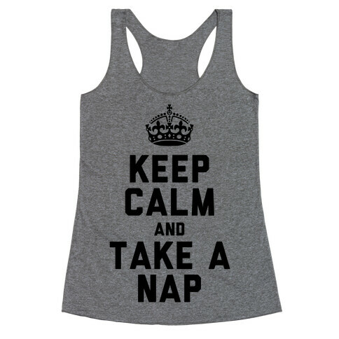 Keep Calm and Take A Nap Racerback Tank Top