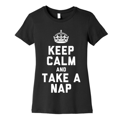 Keep Calm and Take A Nap (White Ink) Womens T-Shirt