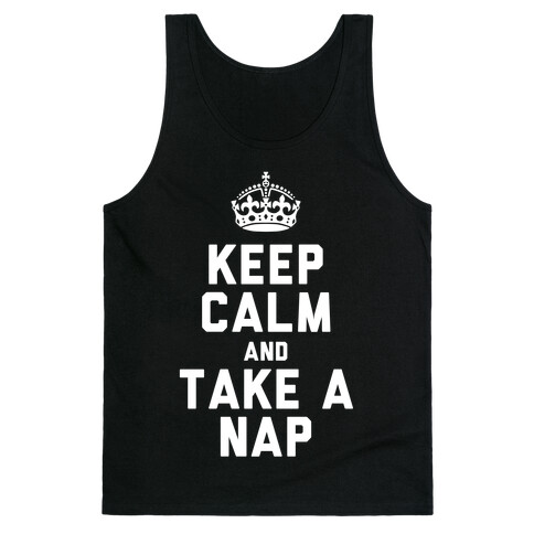 Keep Calm and Take A Nap (White Ink) Tank Top