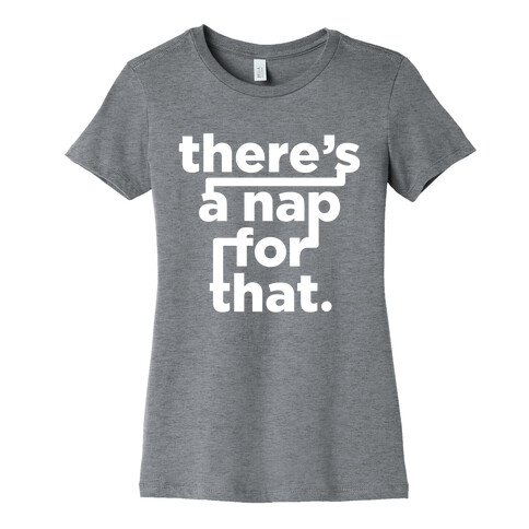 There's A Nap For That (White Ink) Womens T-Shirt