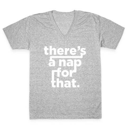 There's A Nap For That (White Ink) V-Neck Tee Shirt