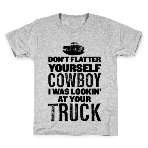 Don't Flatter Yourself... Kids T-Shirt