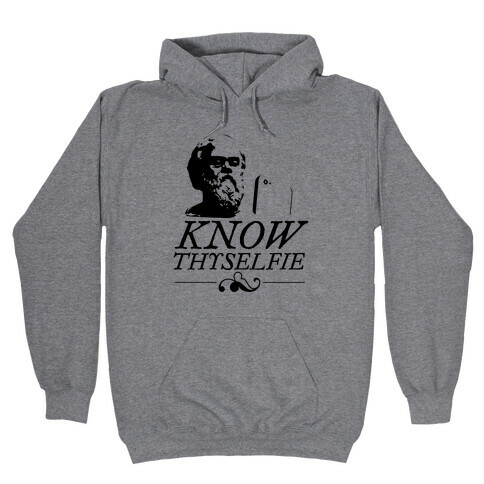Know Thyselfie Hooded Sweatshirt