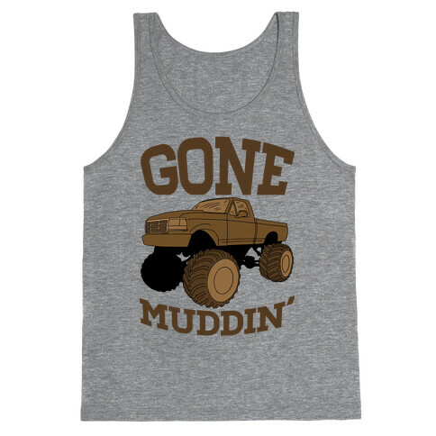 Gone Muddin' Truck Tank Top