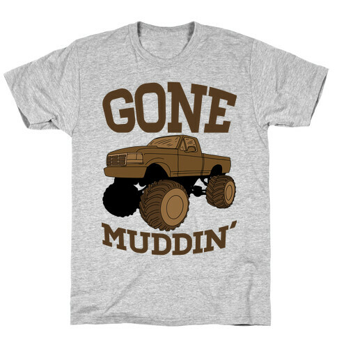 Gone Muddin' Truck T-Shirt
