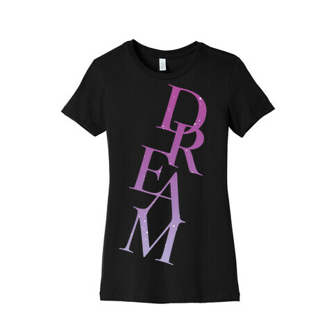 Dream Womens T-Shirt