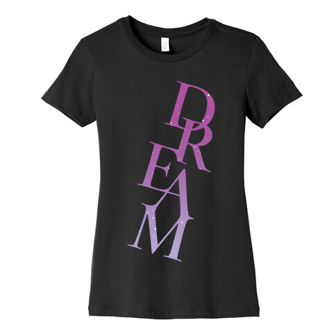 Dream Womens T-Shirt